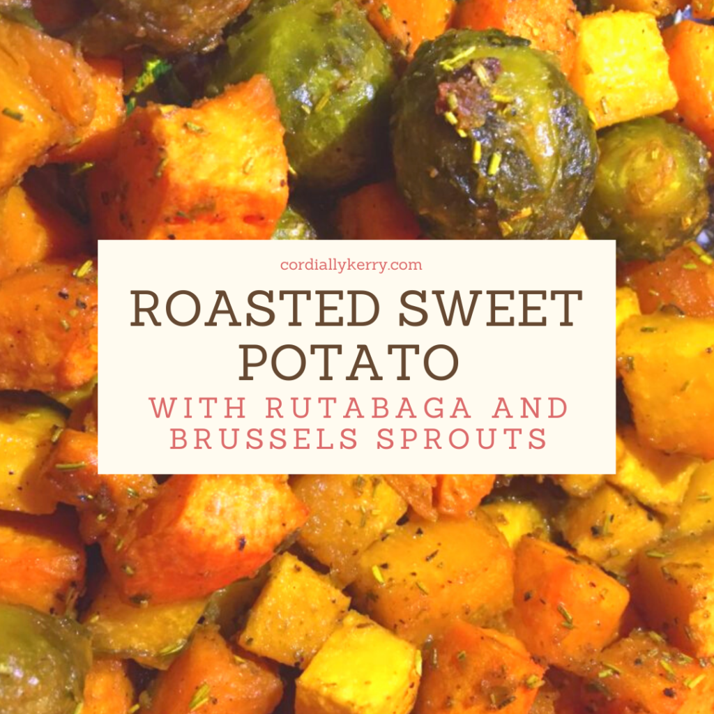 Roasted sweet potato with rutabaga and brussels sprouts