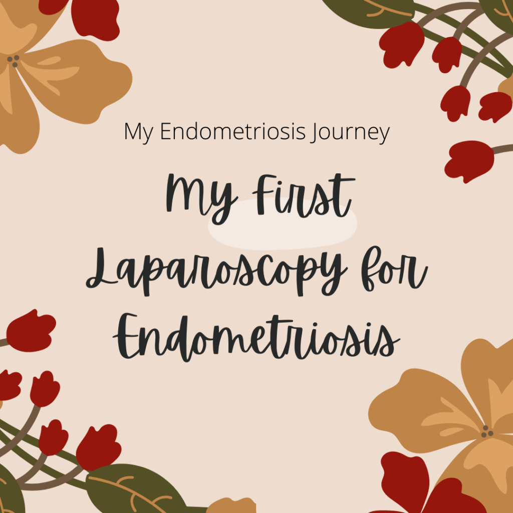 My First Laparoscopy for Endometriosis