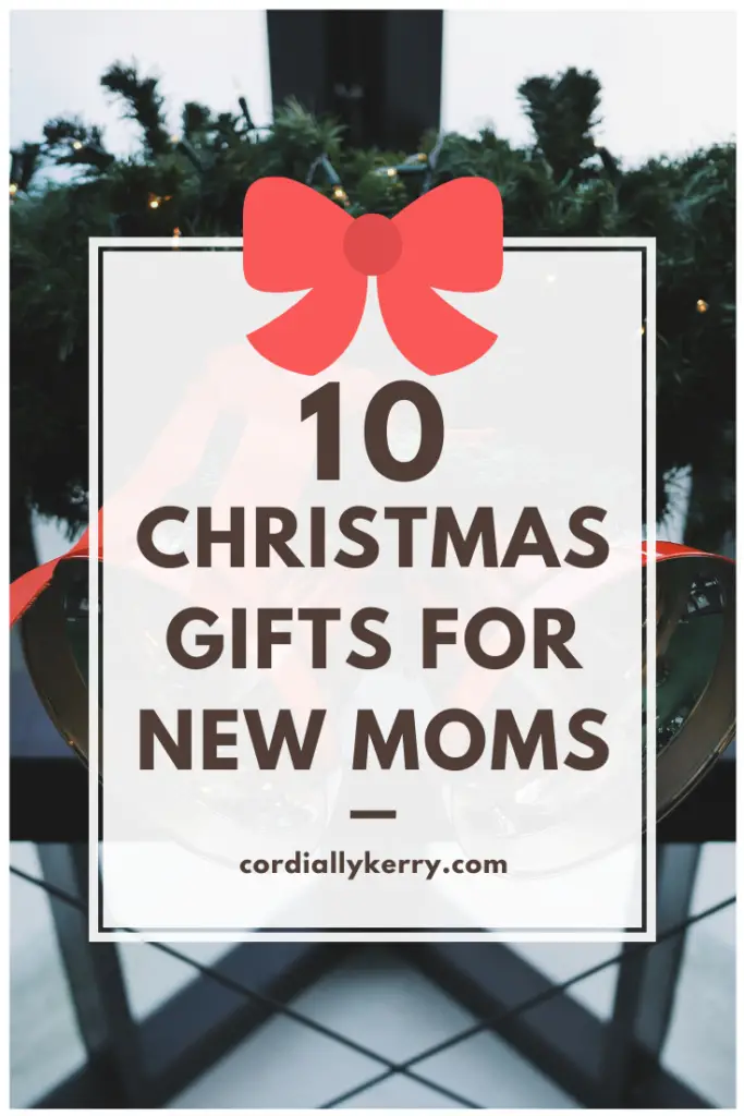 10 Christmas Gifts for New Moms